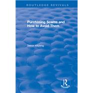 Purchasing Scams and How to Avoid Them by Kitching,Trevor, 9781138706101