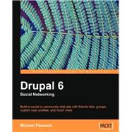 Drupal 6 Social Networking by Peacock, Michael Keith, 9781847196101