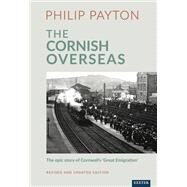 The Cornish Overseas by Payton, Philip, 9781905816101