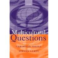 Multicultural Questions by Joppke, Christian; Lukes, Steven, 9780198296102