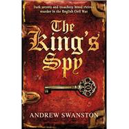 The King's Spy by Swanston, Andrew, 9780552166102