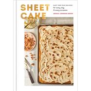 Sheet Cake Easy One-Pan Recipes for Every Day and Every Occasion: A Baking Book by Dodge, Abigail Johnson, 9780593136102