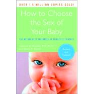 How to Choose the Sex of Your Baby Fully revised and updated by Shettles, Landrum B.; Rorvik, David M., 9780767926102
