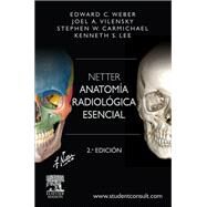 Netter. Anatoma radiolgica esencial by Edward C. Weber; Joel A. Vilensky; S.W. Carmichael; Kenneth S. Lee, 9788445826102