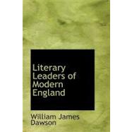 Literary Leaders of Modern England by Dawson, William James, 9780554686103
