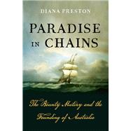 Paradise in Chains by Preston, Diana, 9781632866103