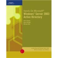 Hands-On Microsoft Windows Server 2003 Active Directory by Bell, Michael; Hynes, Byron; Wright, Byron, 9780619186104