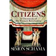 Citizens A Chronicle of the French Revolution by SCHAMA, SIMON, 9780679726104