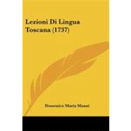 Lezioni Di Lingua Toscana by Manni, Domenico Maria, 9781104186104