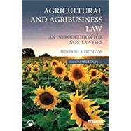 Agricultural and Agribusiness Law: An introduction for non-lawyers by Feitshans; Theodore A., 9781138606104