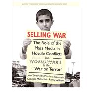 Selling War by Seethaler, Josef; Karmasin, Matthias; Melischek, Gabriele; Wohlert, Romy, 9781841506104