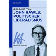 John Rawls: Politischer Liberalismus by Otfried Hffe, 9783110376104