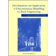 Development and Application of Discontinuous Modelling for Rock Engineering: Proceedings of the 6th International Conference ICADD-6, Trondheim, Norway, 5-8 October 2003 by Ming Lu,;Ming Lu, 9789058096104