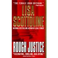 ROUGH JUSTICE               MM by SCOTTOLINE LISA, 9780061096105