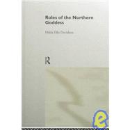 Roles of the Northern Goddess by Davidson; HILDA ELLIS, 9780415136105