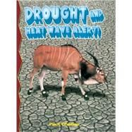 Drought And Heat Wave Alert! by Challen, Paul C., 9780778716105