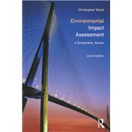 Environmental Impact Assessment: A Comparative Review by Wood,Chris, 9781138836105