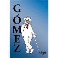 Gomez the God by Loweree, Mark D., 9781426926105