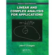 Linear and Complex Analysis for Applications by D'Angelo; John P., 9781498756105