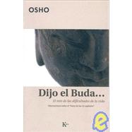 Dijo el Buda El reto de las dificultades de la vida by Osho; Portillo, Miguel, 9788472456105