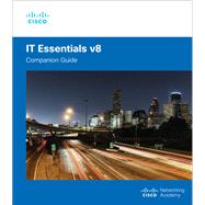 IT Essentials Companion Guide v8 by Cisco Networking Academy, 9780138166106