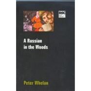 A Russian In The Woods by Whelan, Peter, 9780413766106