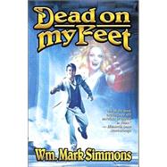 Dead on My Feet by Wm. Mark Simmons; James P. Baen, 9780743436106