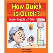 How Quick Is Quick? by Gardner, Robert; LaBaff, Tom, 9780766066106