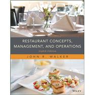 Restaurant Concepts, Management, and Operations, 8th Edition by John R. Walker, 9781119326106