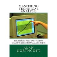 Mastering Technical Analysis by Northcott, Alan, 9781502526106