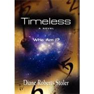 Timeless by Stoler, Diane Roberts, 9781601456106