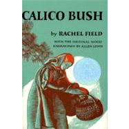 Calico Bush by Field, Rachel; Lewis, Allen, 9780027346107