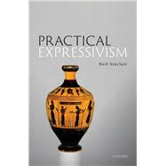 Practical Expressivism by Sinclair, Neil, 9780198866107
