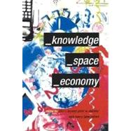 Knowledge, Space, Economy by Bryson, John; Daniels, Peter; Henry, Nick; Pollard, Jane, 9780203186107