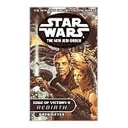 Rebirth: Star Wars Legends Edge of Victory, Book II by KEYES, GREG, 9780345446107
