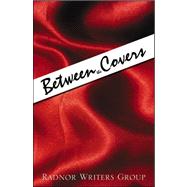 Between the Covers by Radnor Writers Group, 9780741446107