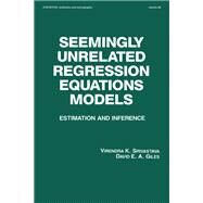 Seemingly Unrelated Regression Equations Models: Estimation and Inference by Srivastava,Virendera K., 9780824776107
