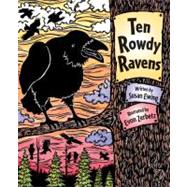 Ten Rowdy Ravens by Ewing, Susan, 9780882406107
