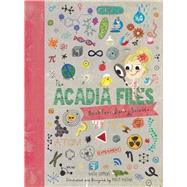 The Acadia Files Book Four, Spring Science by Coppens, Katie; Hatam, Holly, 9780884486107