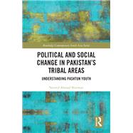 Political and Social Change in Pakistan�s Tribal Areas by Naveed Ahmad Shinwari, 9781032956107