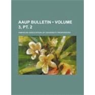 Aaup Bulletin by American Association of University Profe, 9781154586107