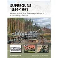 Superguns 18541991 by Zaloga, Steven J.; Laurier, Jim, 9781472826107