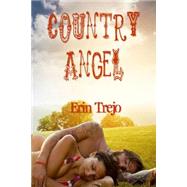 Country Angel by Trejo, Erin M.; Norwood, Diane, 9781523616107