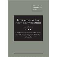 International Law for the Environment(American Casebook Series) by Weiss, Edith Brown; Carlarne, Cinnamon P.; Magraw, Daniel B.; McCaffrey, Stephen C.; Tai, Steph, 9781647086107
