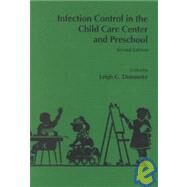 Infection Control in the Child Care Center and Preschool by Grossman, Leigh B.; Donowitz, Leigh G., 9780683026108