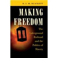 Making Freedom by Blackett, R. J. M., 9781469636108