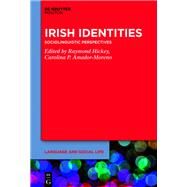 Irish Identities by Hickey, Raymond; Amador-Moreno, Carolina P., 9781501516108