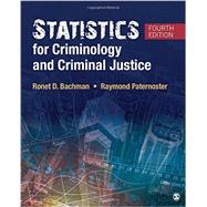 Statistics for Criminology and Criminal Justice by Bachman, Ronet D.; Paternoster, Raymond, 9781506326108