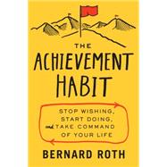 The Achievement Habit by Roth, Bernard, 9780062356109