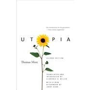 Utopia : Second Edition by Thomas More; Translated and Introduced by Clarence H. Miller; With a New Afterword by Jerry Harp, 9780300186109